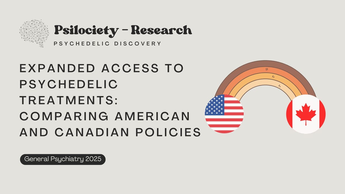 Expanded Access to Psychedelic Treatments: Comparing American and Canadian Policies