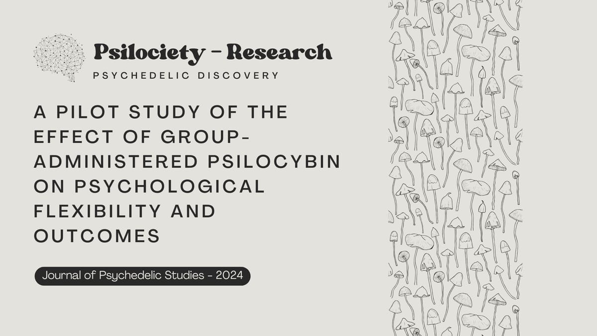 A Pilot Study of the Effect of Group-Administered Psilocybin on Psychological Flexibility and Outcomes