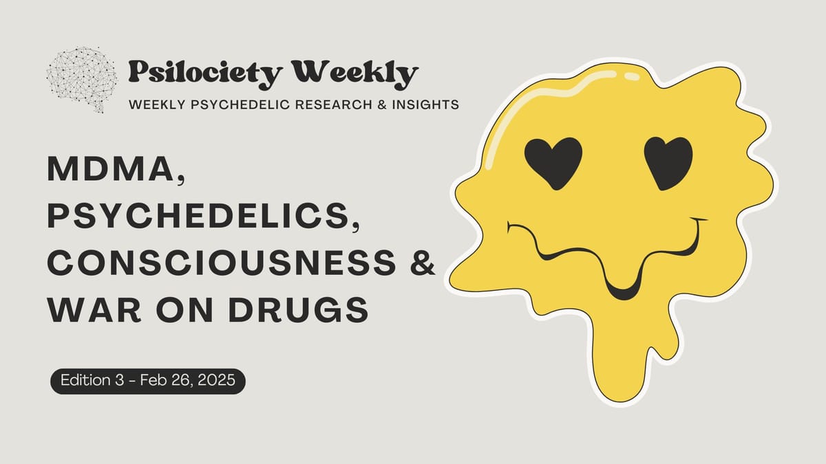 Psilociety Weekly: MDMA, Psychedelics, Consciousness & War on Drugs